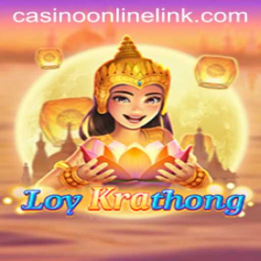 LoyKrathong: An Engaging Fusion with Casino Online